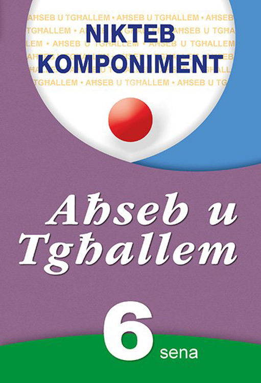 Picture of 0919 AHSEB U TGHALLEM MALTI U INGLIZ NIKTEB KOMPONIMENT